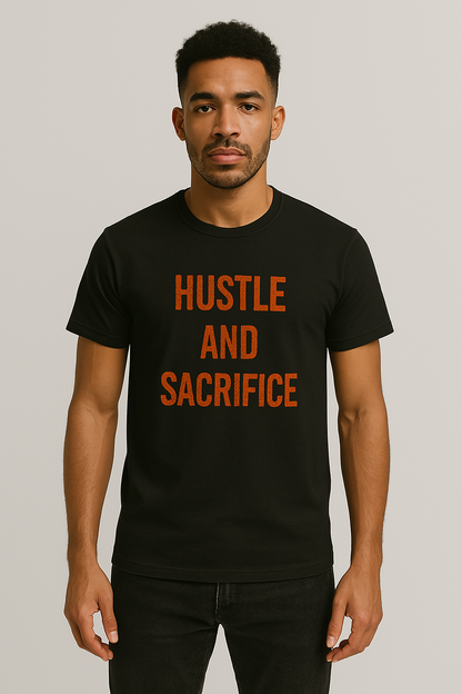 Hustle and Sacrifice